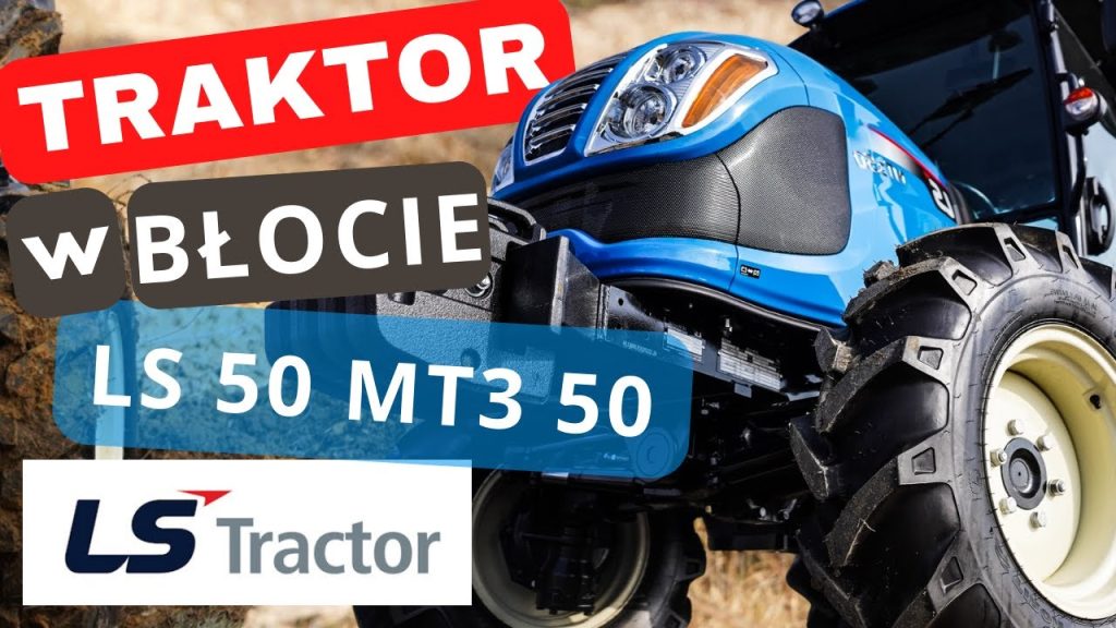 Traktor w błocie :: LS Tractor MT3 50 HST :: Traktor.com.pl