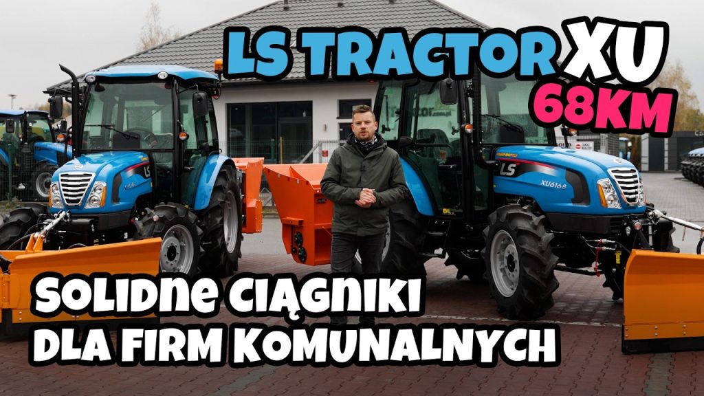 Solidne ciągniki komunalne - LS Tractor XU 6168 :: Traktor.com.pl