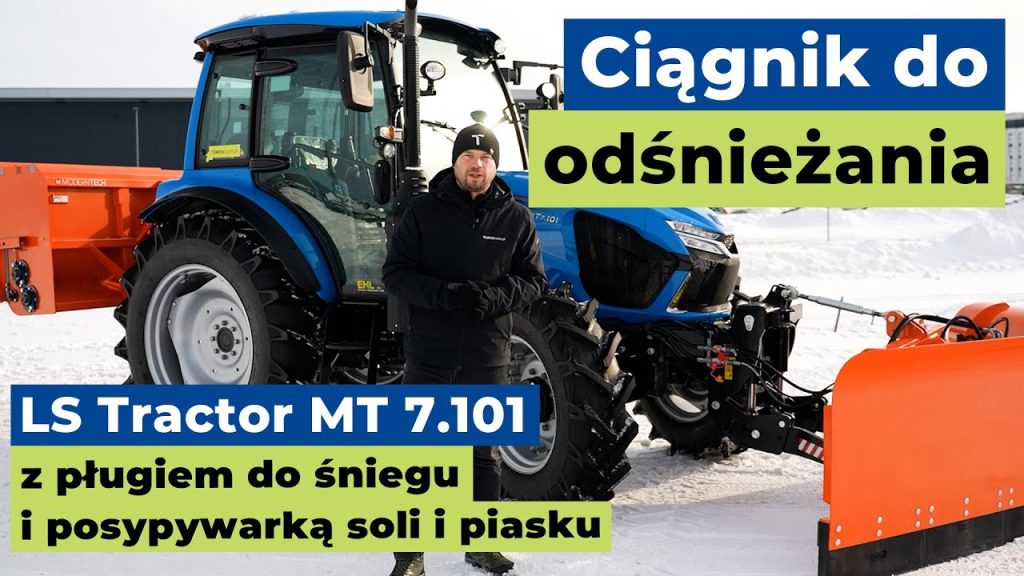 LS Tractor MT 7.101 z pługiem do śniegu i posypywarką soli i piasku :: Traktor.com.pl
