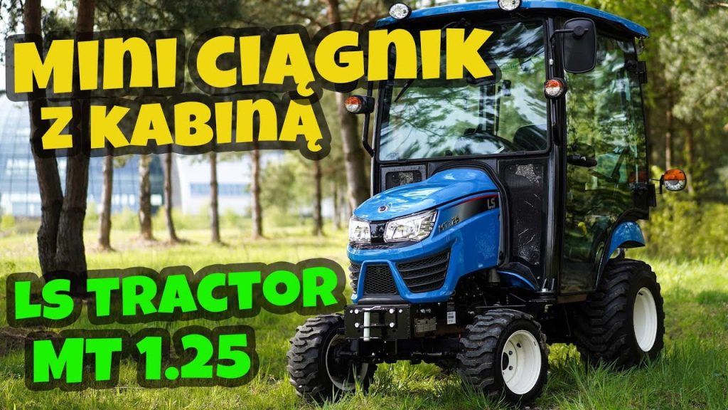Mini ciągnik z kabiną - LS Tractor MT1.25 :: Traktor.com.pl