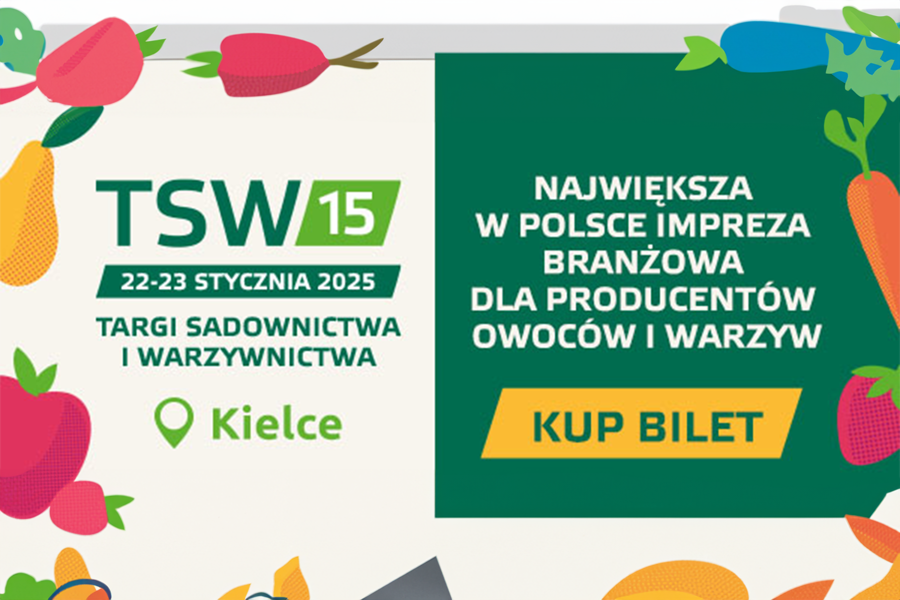 Targi Sadownictwa i Warzywnictwa Jubileuszowa 15. edycja – odwiedź nasze stoisko!